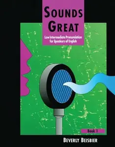 USED-Sounds Great 1: Low Intermediate Pronunciation for Speakers of English by Beisbier, Beverly (Paperback)