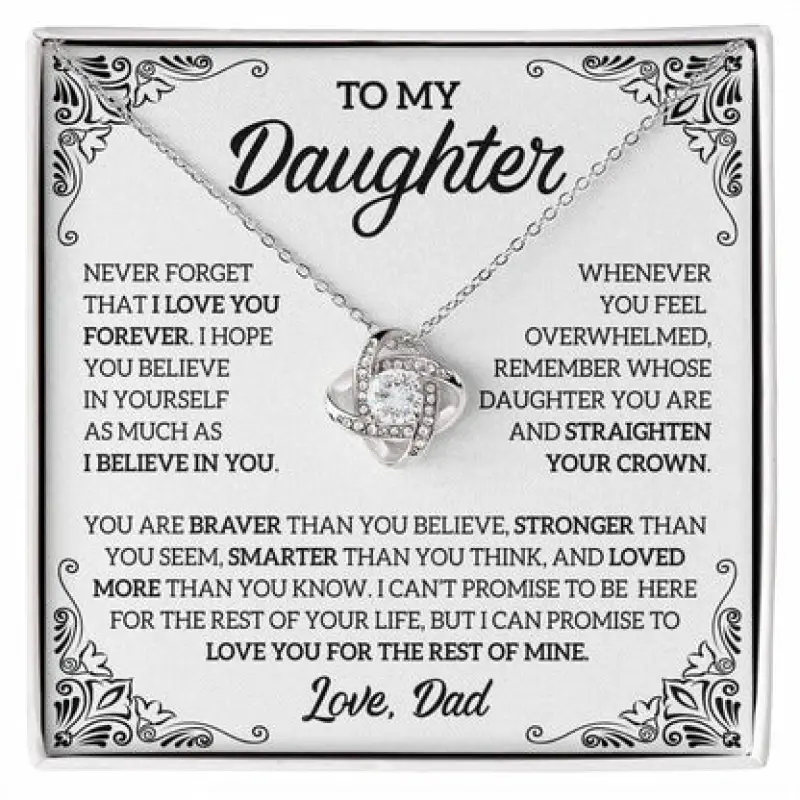 To My Daughter Necklace, Gift From Dad, Daughter Gift, Daughter Necklace, Love Knot Necklace, Meaningful Jewelry with Message Card, Birthday Christmas Graduation Gift for Daughter, Inspirational Pendant Necklace for Her, Special Dad-to-Daughter Gift Box