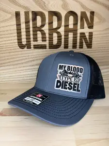 My Blood Type Is Diesel - Richardson 112 Trucker Hat
