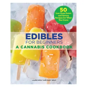 Edibles for Beginners: A Cannabis Cookbook Paperback