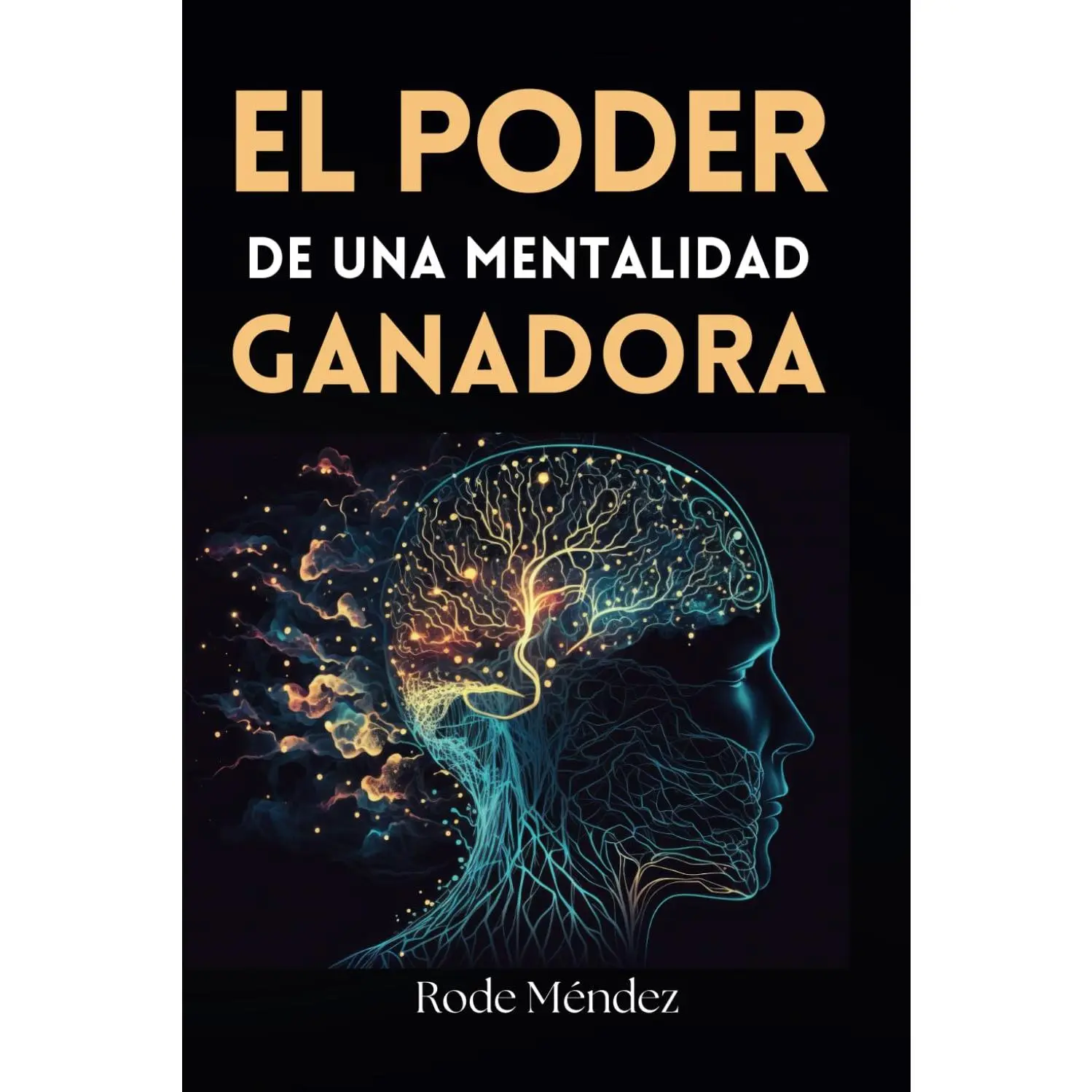 EL PODER DE UNA MENTALIDAD GANADORA (Spanish Edition)