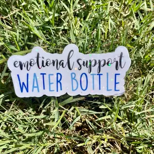 Emotional support water bottle sticker