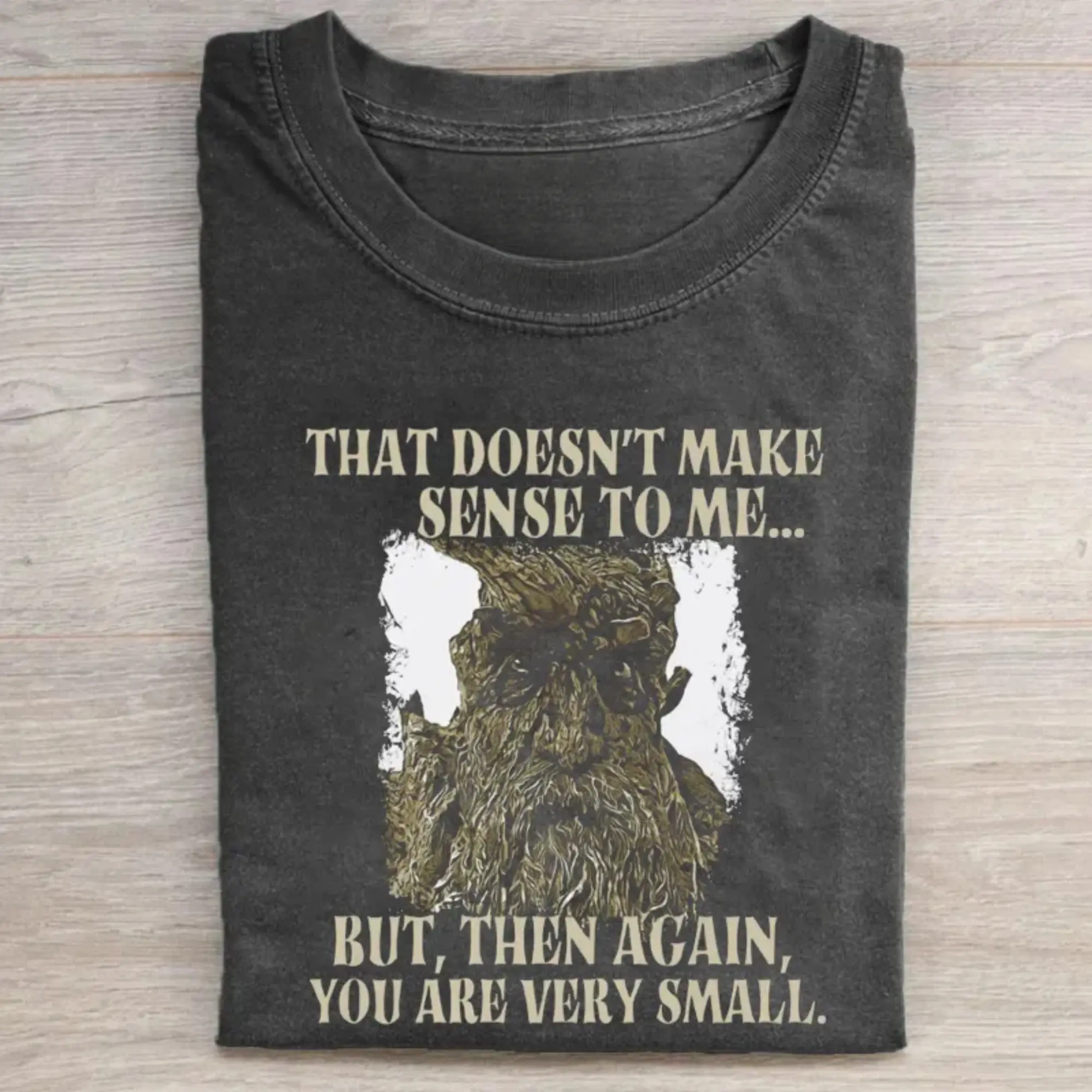 Gildan Men's Cotton Round Neck Short-Sleeve Graphic Tshirt - Treebeard "That Doesn't Make Sense To Me But Then Again" Quote, Middle Earth, JRR Tolkien, Streetwear Top (Cold Wash Only, Do Not Dry Clean), Cute, Fitted, Retro