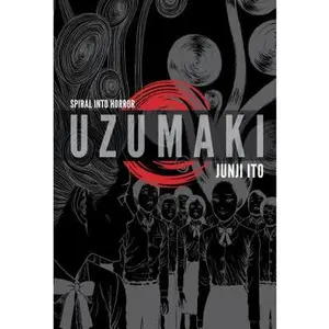 Uzumaki (3-In-1 Deluxe Edition) -- Junji Ito, Hardcover