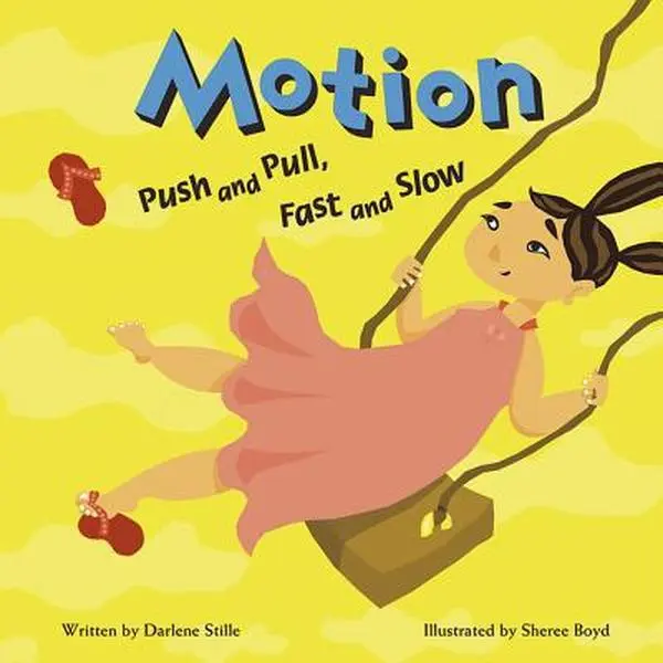 USED Book - Motion: Push and Pull, Fast and Slow by Stille, Darlene R. (Paperback) - english