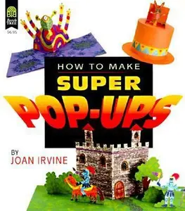 USED-How to Make Super Pop-Ups by Joan Irvine (Paperback)