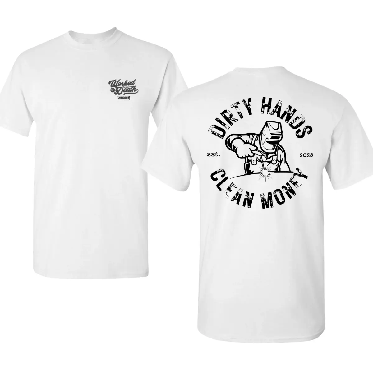 Dirty Hands Clean Money T-shirt with Welder Graphic Design, 2 Sides Bold Workwear Tee in Black Print on White, Soft Cotton Blend Shirt for Blue Collar Workers, Welding Crews, Trade Job Pride Apparel for Men and Women