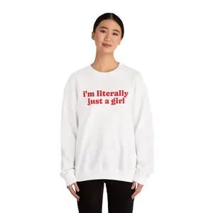 i'm literally just a girl sweatshirt | comfy viral graphic crewneck