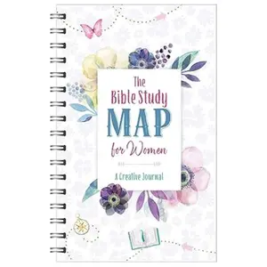 The Bible Study Map for Women – Guided Faith Journal with Scripture Prompts, Prayer & Reflection Pages (Christian Devotional Workbook)
