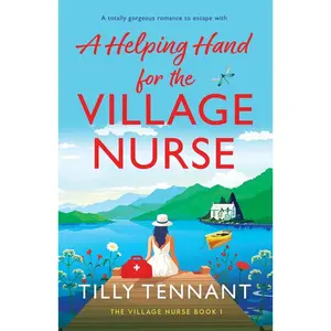 USED-A Helping Hand for the Village Nurse: A totally gorgeous romance to escape with by Tennant, Tilly (Paperback)