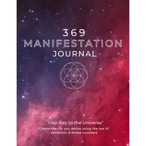 369 Manifesting Journal: Law of Attraction and Manifestation Book. Discover the Secrets to Manifest Your Dream Life Through Guided Techniques and Exercises