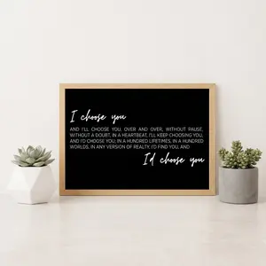 I Choose You Poster Print  , I'd Choose You, Anniversary, Cute Valentine's Day Gift,Wedding Gift