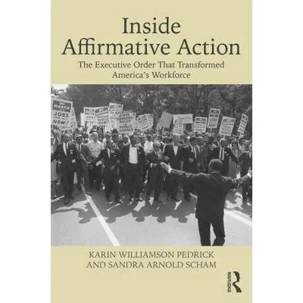 USED Book - Inside Affirmative Action: The Executive Order That Transformed America's Workforce by Pedrick, Karin Williamson (Paperback) - english