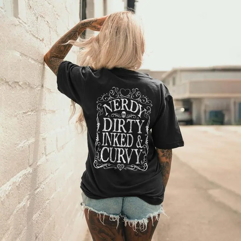 NERDY DIRTY INKED CURVY Print Women's tshirt ,hoodie, sweatshirt, Aesthetic tatoo merch summer outfits, style, streetwear, Nun top, vintage men graphic tees, Mother day
