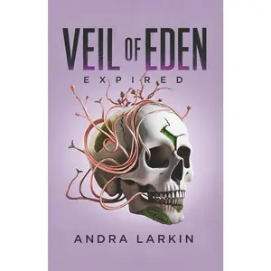Veil of Eden: Expired - Andra Larkin