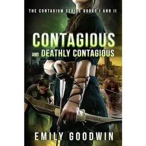USED-Contagious and Deathly Contagious: The Contagium Series (Book One and Book Two) by Goodwin, Emily (Paperback)