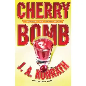 USED-Cherry Bomb (Jacqueline Jack Daniels Mysteries) by J. A. Konrath (Hardcover)