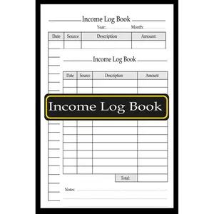 Income Log Book: 5-Year Monthly Income Tracker for Personal, Business, or Side Hustle Finances | 6 " x 9 ", 120 Pages. Paperback – April 15, 2025