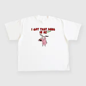 I Got That Dawg In Me T-shirt, Courage The Dog Cartoon Tee Shirt, Funny Quote Meme Shirt