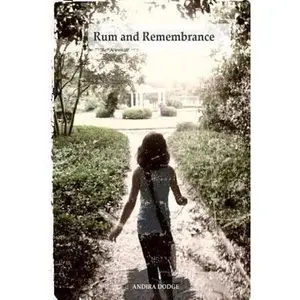USED-Rum and Remembrance by Dodge, Andira (Paperback)