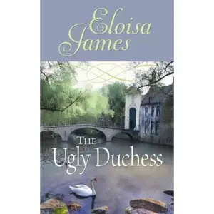 USED-The Ugly Duchess by Eloisa James (Unknown)