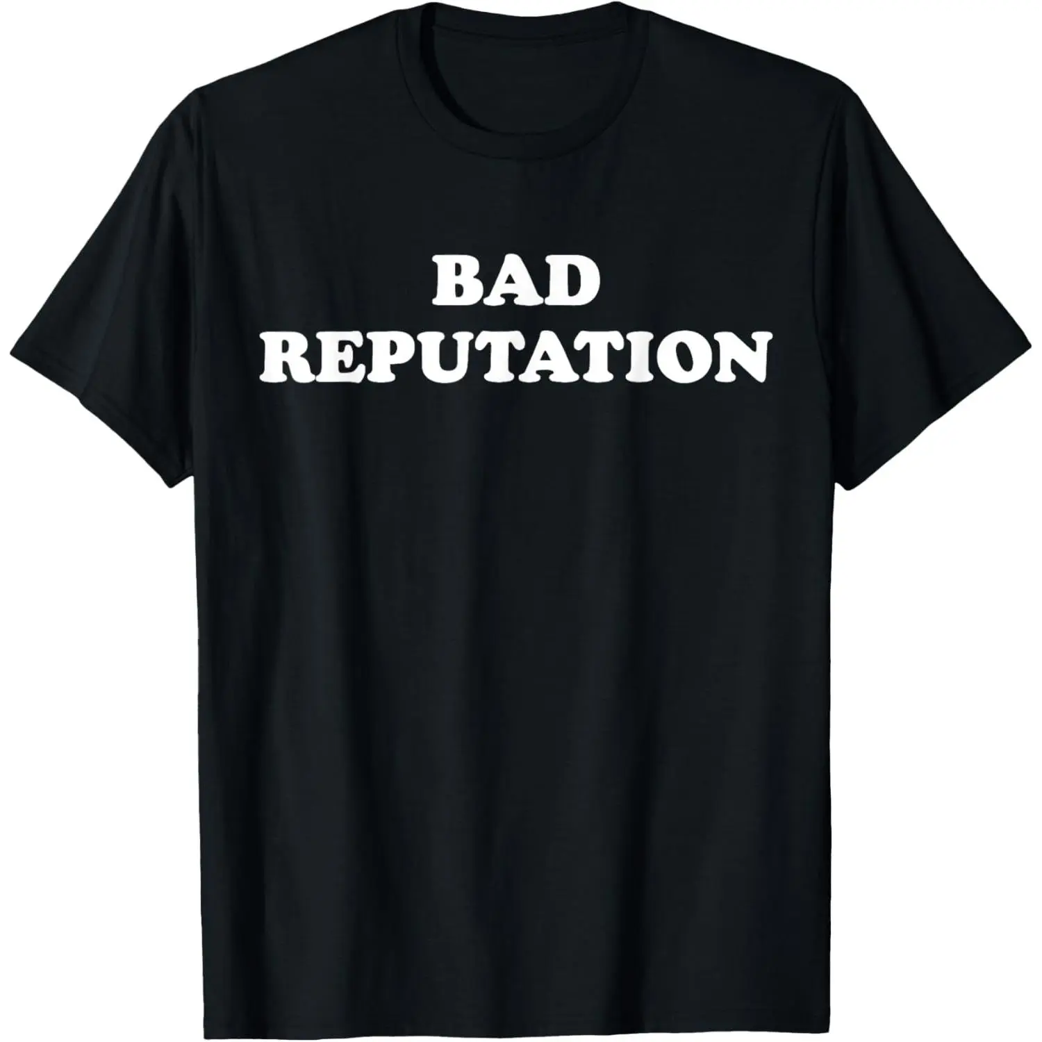 Bad Reputation T Shirt T-Shirt