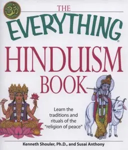 USED-The Everything Hinduism Book: Learn the traditions and rituals of the religion of peace by Kenneth Schouler (Paperback)