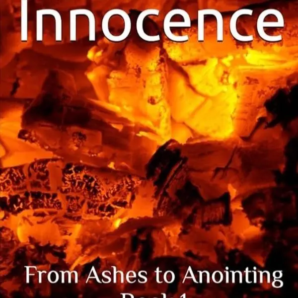 Ember of Innocence - From Ashes to Anointing Book 1 - Inspiring Story of Transformation and Redemption