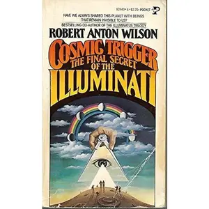 USED-Cosmic Trigger The Final Secret of the Illuminati by Robert Anton Wilson (Paperback)