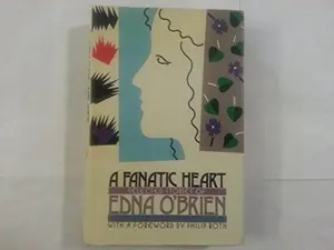 USED Book - A FANATIC HEART by Edna. O'BRIEN (Hardcover)