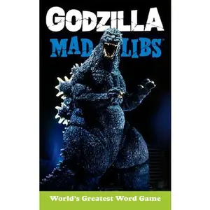 Godzilla Mad Libs: World's Greatest Word Game -- Laura Macchiarola - Paperback