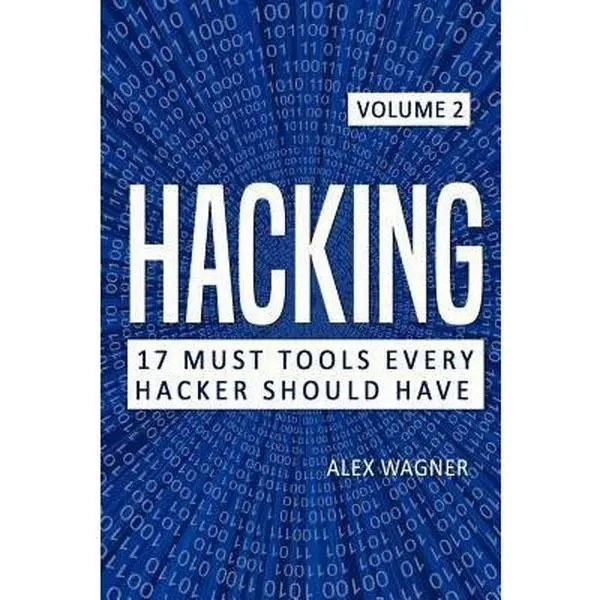 USED Book - Hacking: How to Hack, Penetration Testing Hacking Book, Step-By-Step Implementation and Demonstration Guide by Wagner, Alex (Paperback) - english