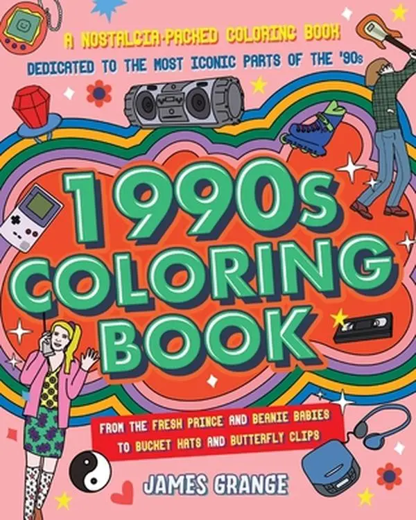 Nostalgic Retro 1990s English Coloring Book: Iconic Icons-Themed Paperback by James Grange, Featuring Fresh Prince, Beanie Babies & Bu (0.4 lbs), Fun-Filled Pages