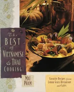 USED-The Best of Vietnamese & Thai Cooking: Favorite Recipes from Lemon Grass Restaurant and Cafes by Mai Pham (Paperback)