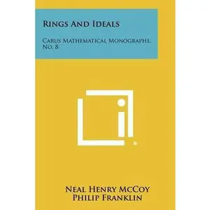 USED-Rings And Ideals: Carus Mathematical Monographs, No. 8 by McCoy, Neal Henry (Paperback)