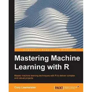 Mastering Machine Learning with R - Paperback