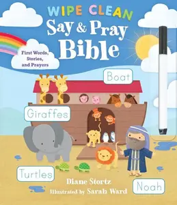 Say and Pray Bible Wipe Clean: First Words, Stories, and Prayers by Diane M.  Stortz||Sarah Ward [Paperback Book]