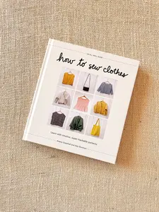 How to Sew Clothes by Amelia Greenhall & Amy Bornman