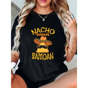 Women's 'Nacho Average Samoan' Black T-Shirt | Funny Nacho, Sombrero & Mustache Graphic Tee for Cinco de Mayo, Samoan Celebrations, Casual Daily & Party Wear for Ladies 100% Cotton T-shirt