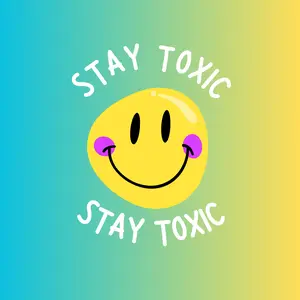 Stay Toxic - Sticker Roll