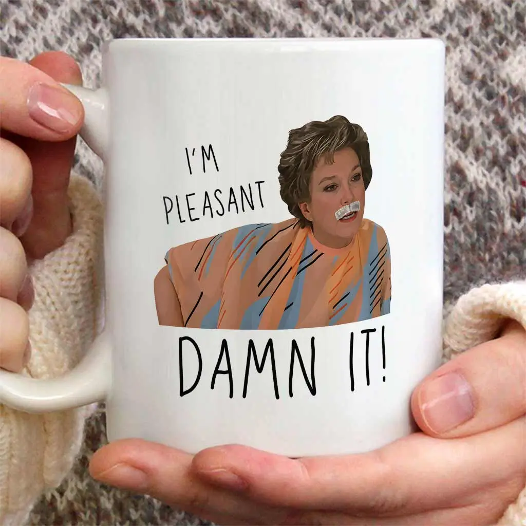 Mug Steel Magnolias, Ousier Boudreaux Mug, I'm Pleasant Damn It Cup ...