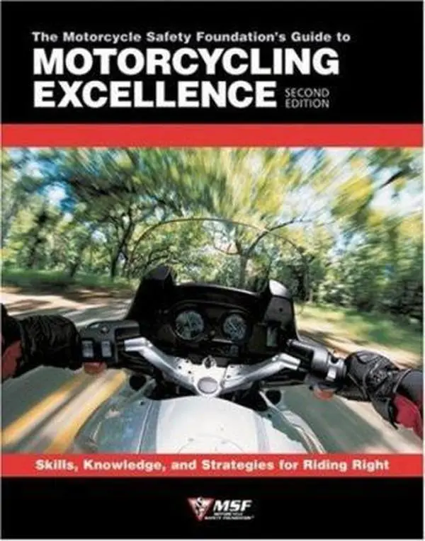 USED Book - The Motorcycle Safety Foundation's Guide to Motorcycling Excellence: Skills, Knowledge, and Strategies for Riding Right by Motorcycle Safety Foundation (Paperback) - english