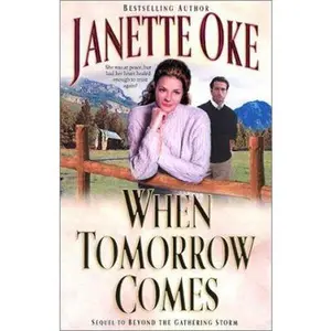 USED-When Tomorrow Comes (Canadian West #6) by Janette Oke (Paperback)