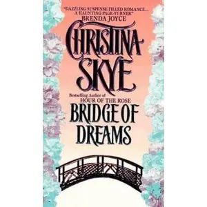 USED-Bridge of Dreams by Christina Skye (Unknown)