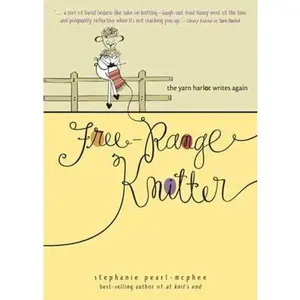 USED-Free-Range Knitter: The Yarn Harlot Writes Again by Pearl-McPhee, Stephanie (Paperback)