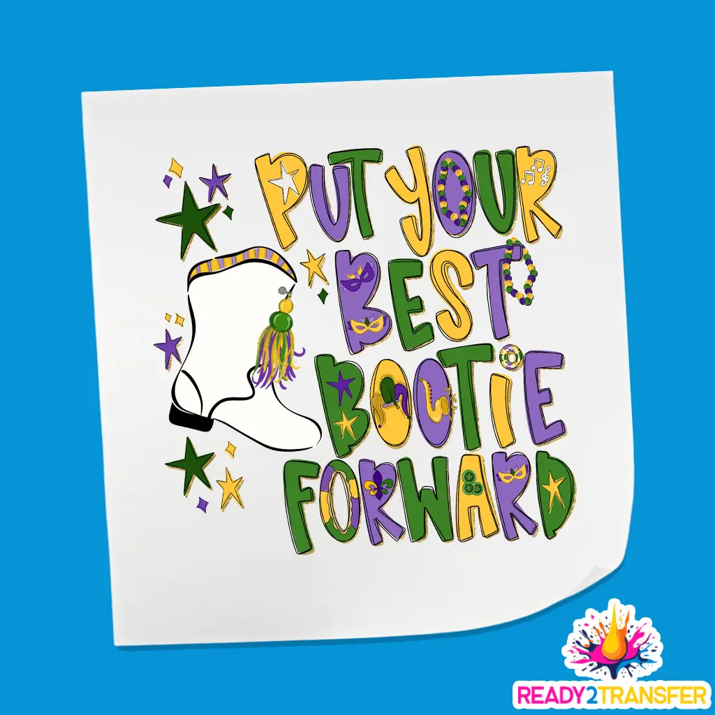 Put Your Best Bootie Forward Design - Mardi Gras DTF Transfer