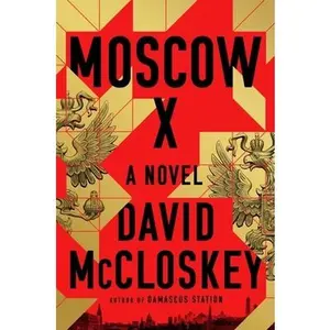 Moscow  -- David McCloskey - Hardcover