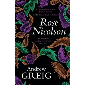 USED-Rose Nicolson: Memoir of William Fowler of Edinburgh: Student, Trader, Makar, Conduit, Would-Be Lover in Early Days of Our Reform by Greig, Andrew (Paperback)