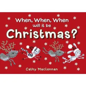 USED-When, When, When will it be Christmas? by Cathy MacLennan (Hardcover)