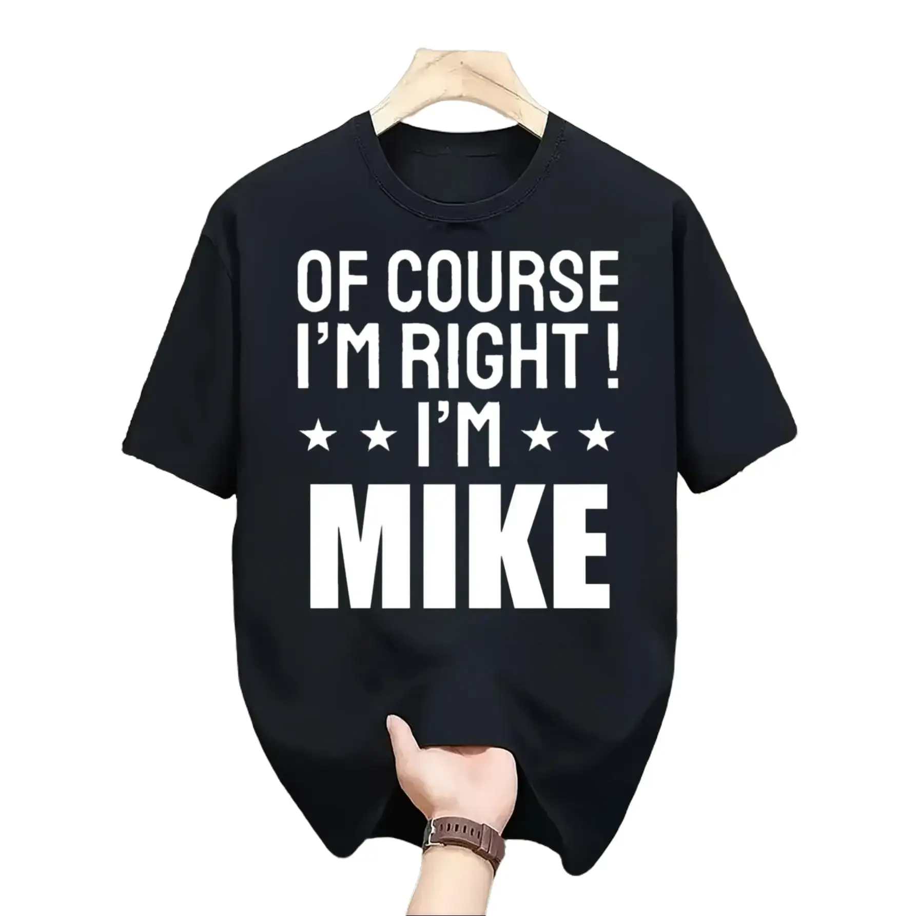 Casual Funny Graphic Men's T-Shirt, Of Course I'm Right I'm Mike Text Design, Summer Daily Wear Casual Outing, Gift For Boyfriend Husband Male Friend Named Mike